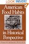 American Food Habits in Historical Perspective
