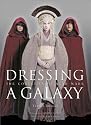 Dressing a Galaxy: The Costumes of Star Wars