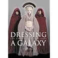 Dressing a Galaxy: The Costumes of Star Wars