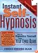 Instant Self-Hypnosis: How to Hypnotize Yourself with Your Eyes Open