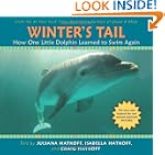 Winter's Tail: How One Little Dolphin...