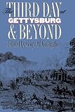 The Third Day at Gettysburg and Beyond (Military Campaigns of the Civil War)