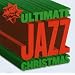 Ultimate Jazz Christmas