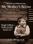My Mother's Secret: Based on a true H...