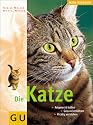 Die Katze, Artgerecht halten, Gesund ern&auml;hren, Richtig verstehen