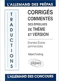 L Allemand des prépas: Corrigés commentés des épreuves de thème et version, grandes écoles commerciales