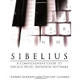 Sibelius: A Comprehensive Guide to Sibelius Music Notation Software