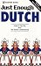 Book Just Enough Dutch (Just Enough)