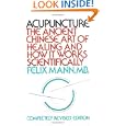 Acupuncture: The Ancient Chinese Art Of Healing And How It Works Scientifically By Felix Mann (paperback - Jan. 12, 1973)