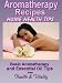 Aromatherapy Recipes - The Benefits of Aromatherapy at Home (Natural Health Remedies)