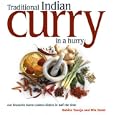 Traditional Indian Curry in a Hurry: Time-sensitive Recipes for Authentic Home-cooked Dishes