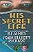 His Secret Life (A Step Away AND Dawn's Gift) - 2 books in one