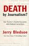 Death by Journalism: One Teacher's Fateful Encounter With Political Correctness