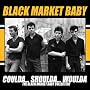Coulda Shoulda Woulda: The Black Market Baby Collection