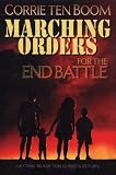Marching Orders for the End Battle: Getting Ready for Christs Return