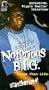 Notorious Big: Bigga Than Life [VHS]
