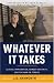 Book Whatever It Takes (Regnery Book): Illegal Immigration, Border Security and the War on Terror [UNABRIDGED]