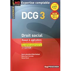 DCG 3 Droit social Manuel et applications Mill�sime 2011-2012. 5e Edition