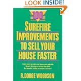 100 Surefire Improvements to Sell Your House Faster by R. Dodge Woodson
