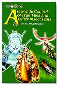 Area-Wide Control of Fruit Flies and Other Insect Pests