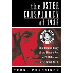The Oster Conspiracy of 1938: The Unknown Story of the Military Plot to Kill Hitler and Avert World War II