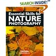 Essential Skills for Nature Photography by  Cub Kahn