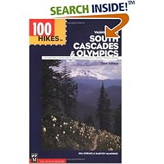 100 Hikes in Washington's South Cascades and Olympics: Chinook Pass, White Pass, Goat Rocks, Mount St. Helens, Mount Adams (100 Hikes In...)