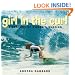 Girl in the Curl: A Century of Women in Surfing (Adventura Books)