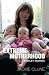Extreme Motherhood