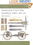 American Civil War Artillery 1861-65 (1): Field Artillery (New Vanguard) (Pt.1)