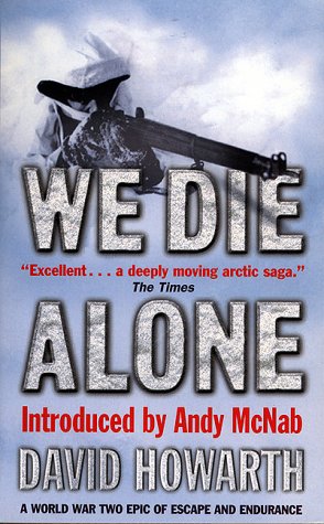 City Travel Guides Discounted  Used : We Die Alone: A World War Two Epic of Escape and Endurance