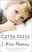 I Miss Mummy: The true story of a frightened young girl who is desperate to go home