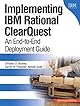 Implementing IBM(R) Rational(R) ClearQuest(R): An End-to-End Deployment Guide (The developerWorks Series)