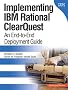 Implementing IBM Rational ClearQuest: an End-to-end Deployment Guide (Developerworks)