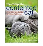 The complete contented cat : your ultimate guide to feline fulfilment