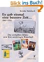 Es gab einmal eine bessere Zeit...  (1965-1975): Die verha�ten Bilder und ihre verdr�ngte Botschaft