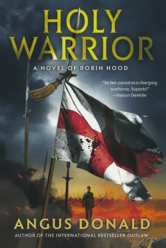Holy Warrior: A Novel of Robin Hood (The Outlaw Chronicles)