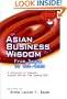 Asian Business Wisdom: From Deals to Dot.Coms, Revised Edition
