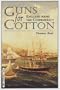 Guns for Cotton: England Arms the Confederacy