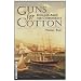 Guns for Cotton: England Arms the Confederacy