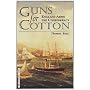 Guns for Cotton: England Arms the Confederacy