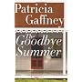 The Goodbye Summer by Patricia Gaffney