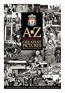A-Z Liverpool's Greatest...
