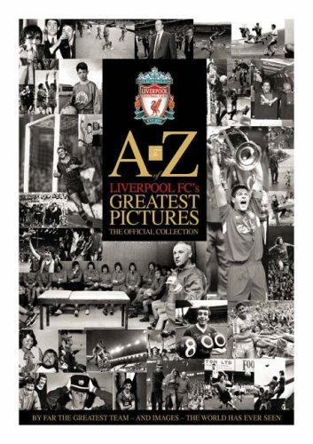 A-Z Liverpool's Greatest Pictures (Football)
