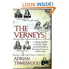 The Verneys: A True Story of Love, War and Madness in Seventeenth-century England