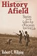 Image of History Afield: Stories from the Golden Age of Wisconsin Sporting Life