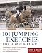 101 Jumping Exercises: For Horse and Rider