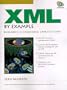 XML by Example: Building E-Commerce Applications (Charles F. Goldfarb Series on Open Information Management)