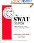 The Swat Cyclopedia: A Handy Desk Reference of Terms, Techniques, and Strategies Associated With the Police Special Weapons and Tactics Function