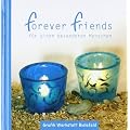 forever friends: Das kleine Buch der Freundschaft